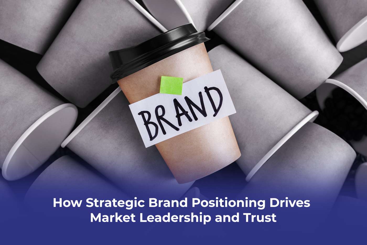 components of a strategic brand positioning framework for enterprise brands